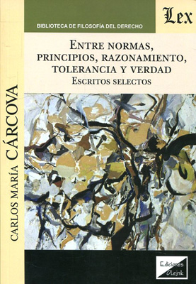 Entre normas, principios, razonamiento, tolerancia y verdad