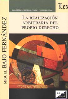 La realización arbitraria del propio Derecho