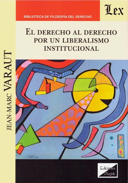 El derecho al Derecho por un liberalismo institucional