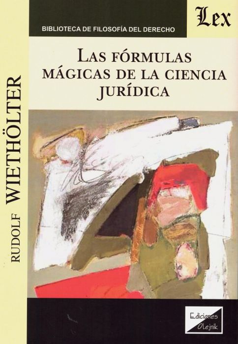 Las fórmulas mágicas de la ciencia jurídica