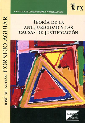 Teoría de la antijuricidad y las causas de justificación