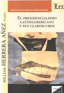 El presidencialismo latinoamericano y sus claroscuros