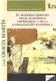 El moderno derecho penal económico empresarial y de la globalización económica