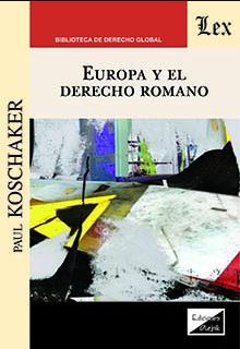 Europa y el derecho romano. 9789563927665
