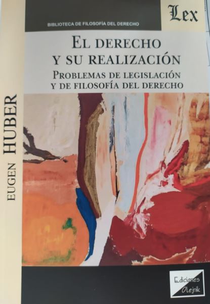El derecho y su realización. Problemas de legislación y de filosofía del derecho