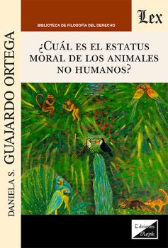 ¿Cuál es el estatus moral de los animales no humanos?