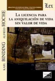 La licencia para la aniquilación de vida sin valor de vida 