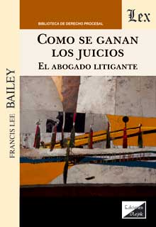 Cómo se ganan los juicios. 9789563928914