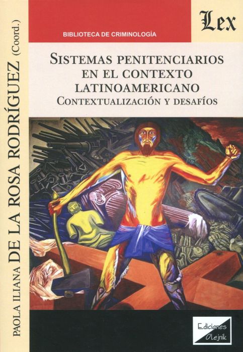 Sistemas penitenciarios en el contexto latinoamericano. Contextualización y desafíos