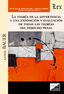 La teoría de la advertencia y una exposición y evaluación de todas las teorías derecho penal