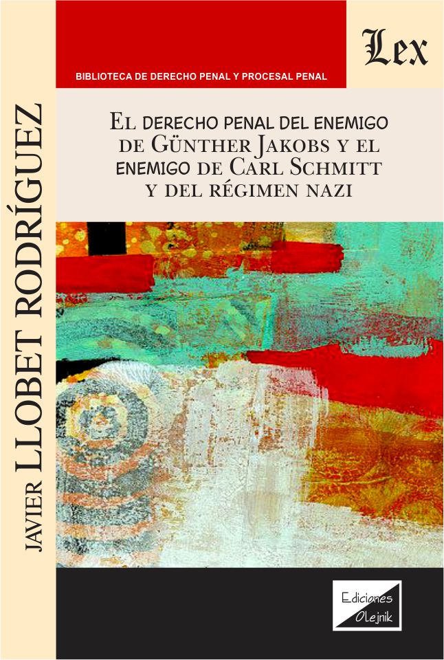 Derecho penal del enemigo de Gunther Jakobs y el enemigo de Carl Schmittt y del régimen nazi