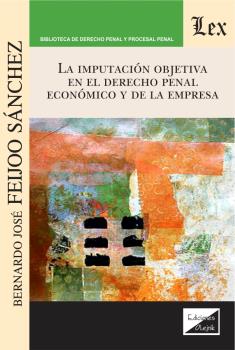 Imputación objetiva en el Derecho penal económico y de la empresa