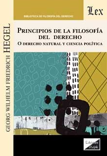 Principios de la Filosofía del Derecho o Derecho Natural y Ciencia Política