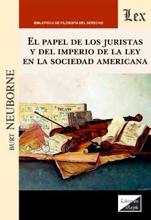 El papel de los juristas y del imperio de la Ley en la sociedad americana