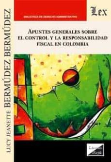 Apuntes generales sobre el control y la responsabilidad fiscal en Colombia