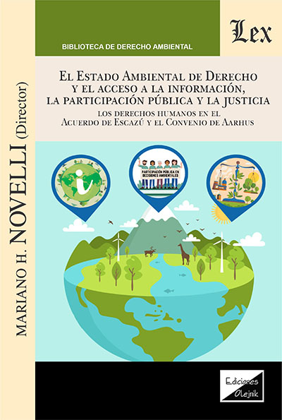 El estado ambiental de Derecho y el acceso a la información, la participación pública y la justicia