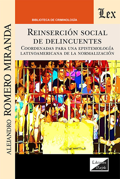 Reinserción social de delincuentes. Coordenadas para una epistemología latinoamericana de la normalización