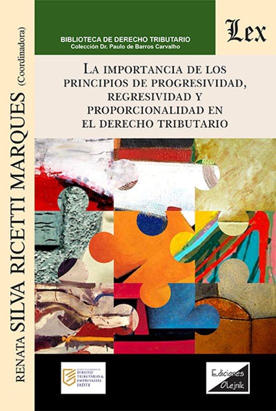 La importancia de los principios de progresividad, regresividad y proporcionalidad en el Derecho Tributario