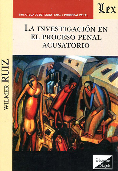 La investigación en el proceso penal acusatorio