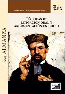 Técnicas de litigación oral y argumentación en juicio