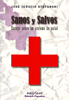 Sanos y salvos. Ensayo sobre un sistema de salud