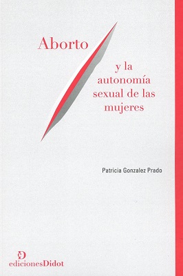 Aborto y la autonomía sexual de las mujeres