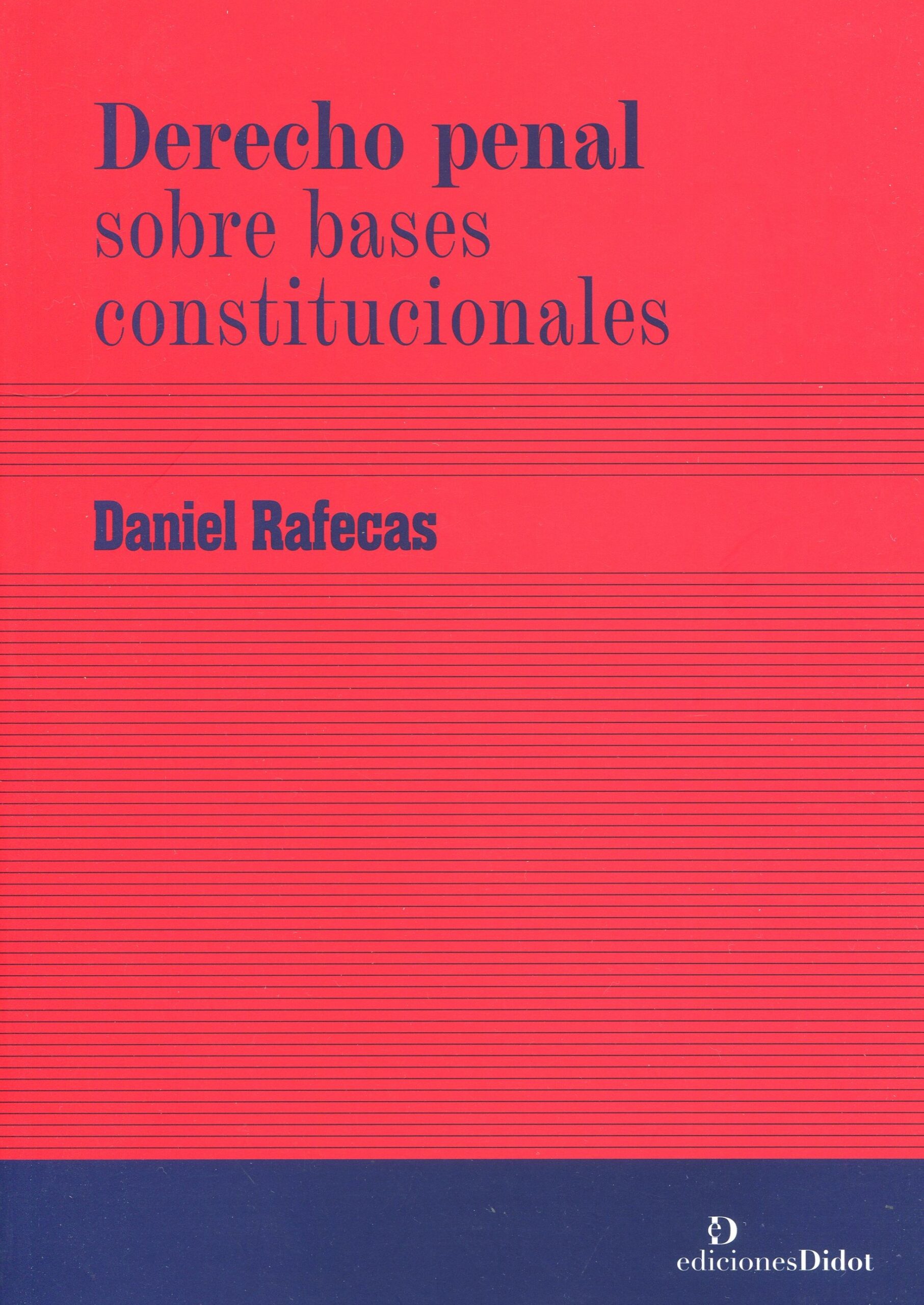 Derecho penal sobre bases constitucionales