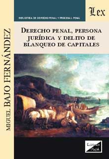 Derecho penal, persona jurídica y delito de blanqueo de capitales