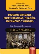 Procesos especiales sobre capacidad, filiación, matrimonio y menores