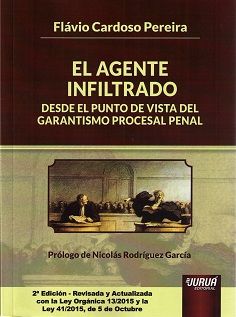 Agente infiltrado desde el punto de vista del garantismo procesal penal 