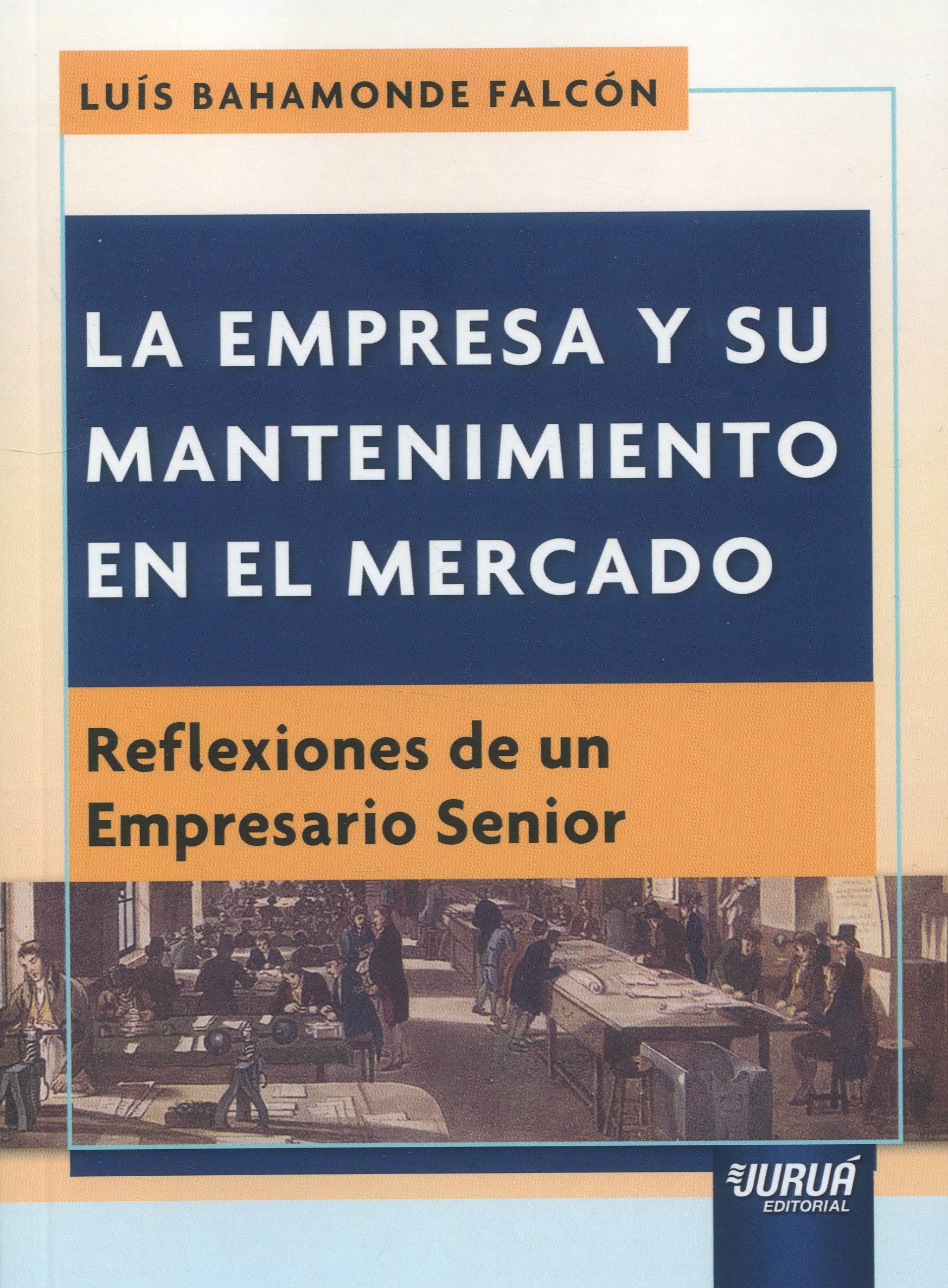 La empresa y su mantenimiento en el mercado