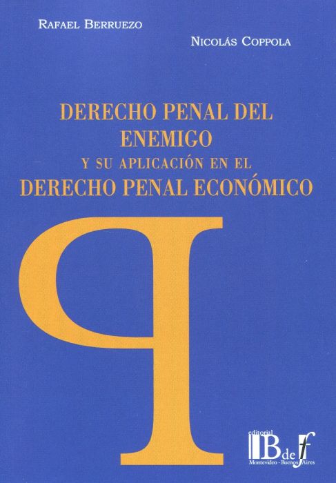 Derecho penal del enemigo y su aplicación en el derecho penal económico