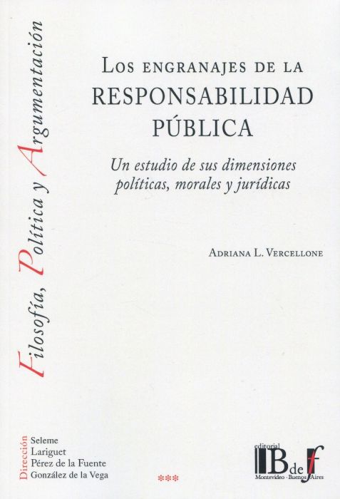 Los engranajes de la responsabilidad pública. Un estudio de sus dimensiones políticas, morales y jurídicas