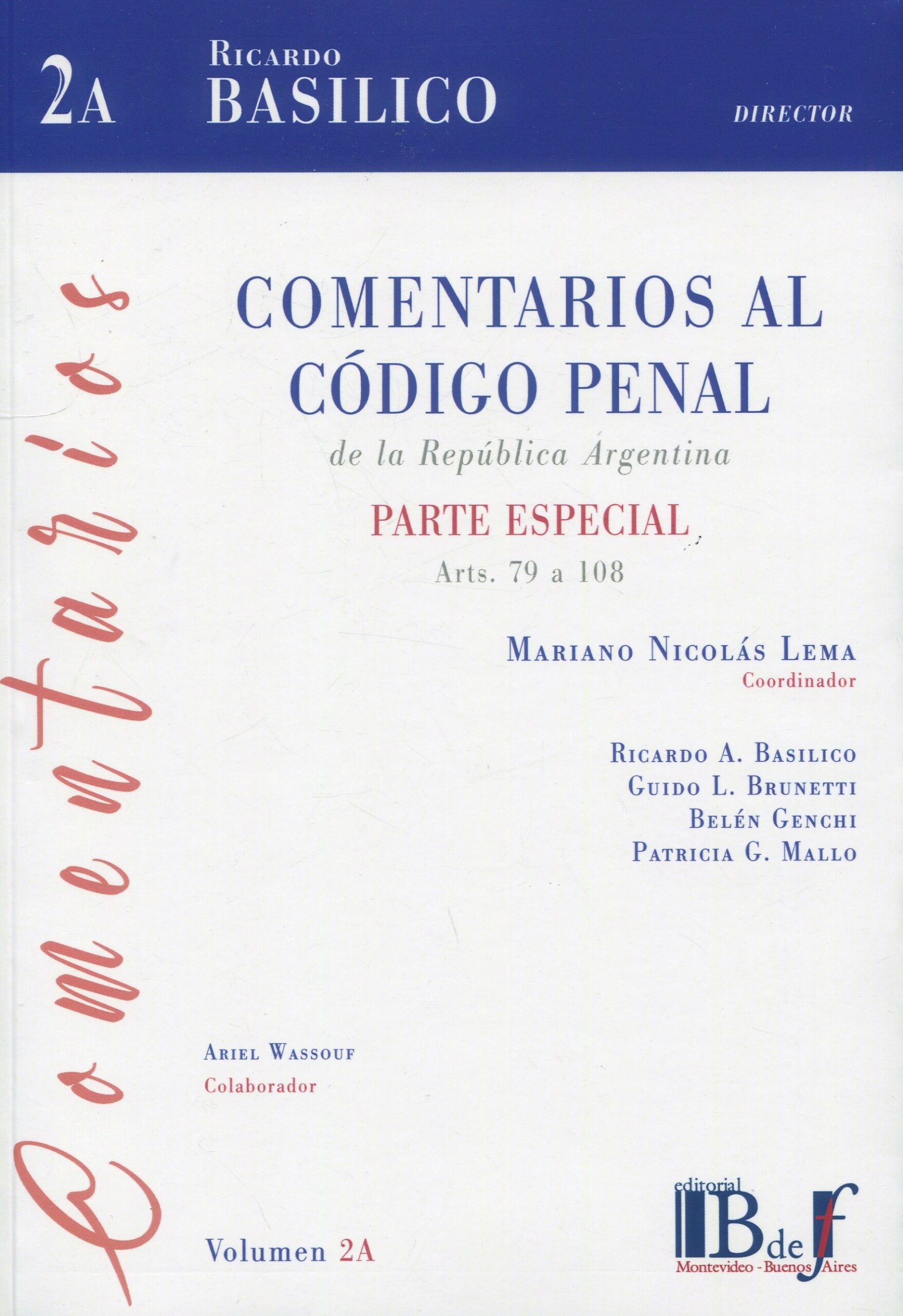 Comentarios al código penal de la República Argentina. Parte Especial arts. 79 a 108
