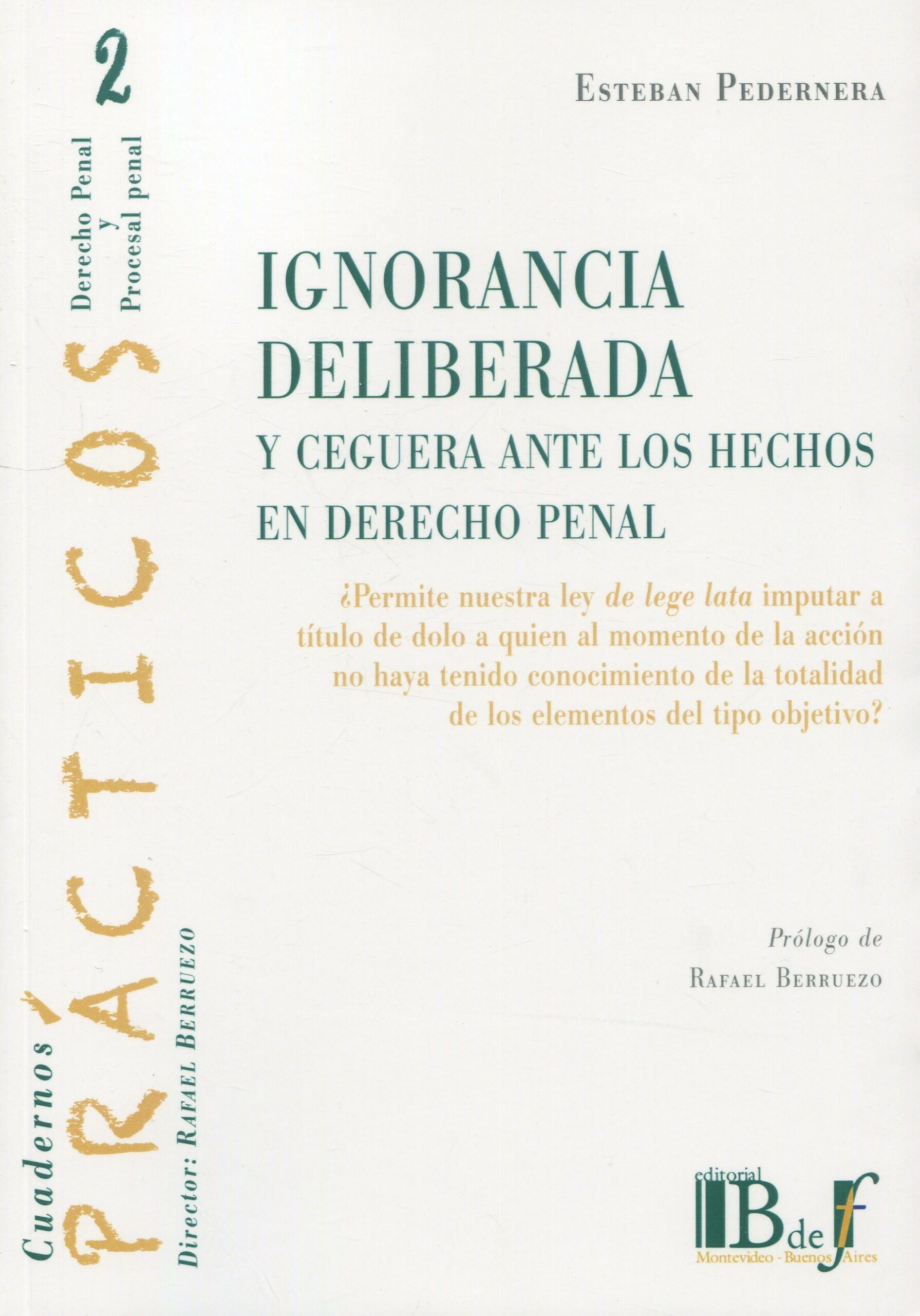 Ignorancia deliberada y ceguera ante los hechos en derecho penal