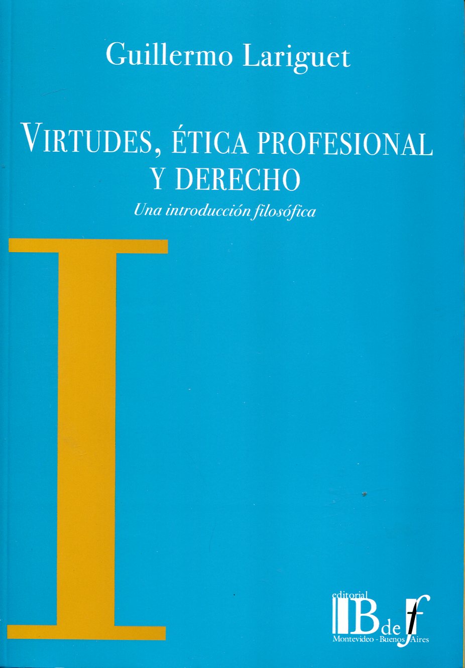 Virtudes, ética profesional y Derecho