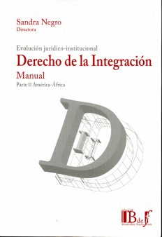 Evolución jurídico-institucional. Derecho de la integración. Manual. Parte II. América-África