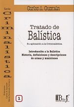 Tratado de Balística. Su Aplicación a la Criminalística