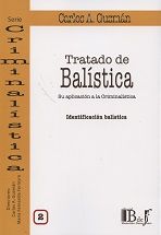 Tratado de Balística. Su Aplicación a la Criminalística