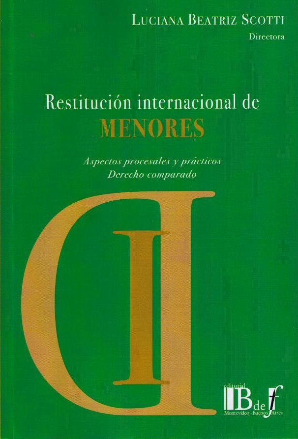 Restitución internacional de menores. Aspectos procesales y prácticos. Derecho comparado
