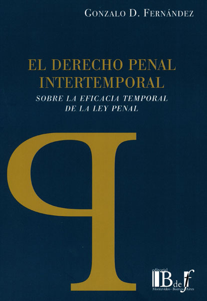 Derecho penal intertemporal sobre la eficacia temporal de la ley penal