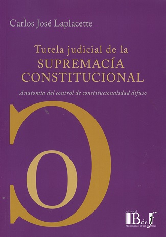 Tutela judicial de la supremacía constitucional. 9789974708952