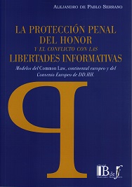 La protección penal del honor y el conflicto con las libertades informativas