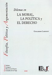 Dilemas en la moral, la política y el derecho