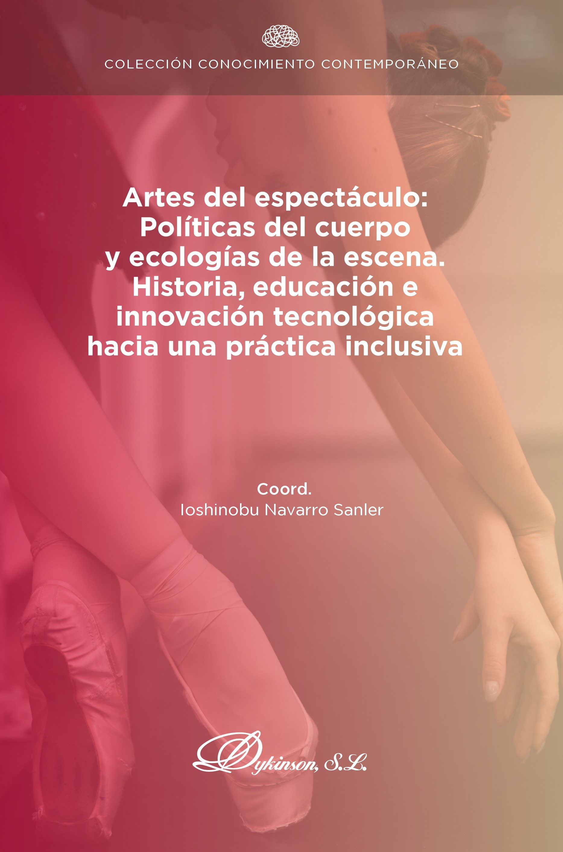 Artes del espectáculo: políticas del cuerpo y ecologías de la escena. Historia, educación e innovación tecnológica hacia una práctica inclusiva