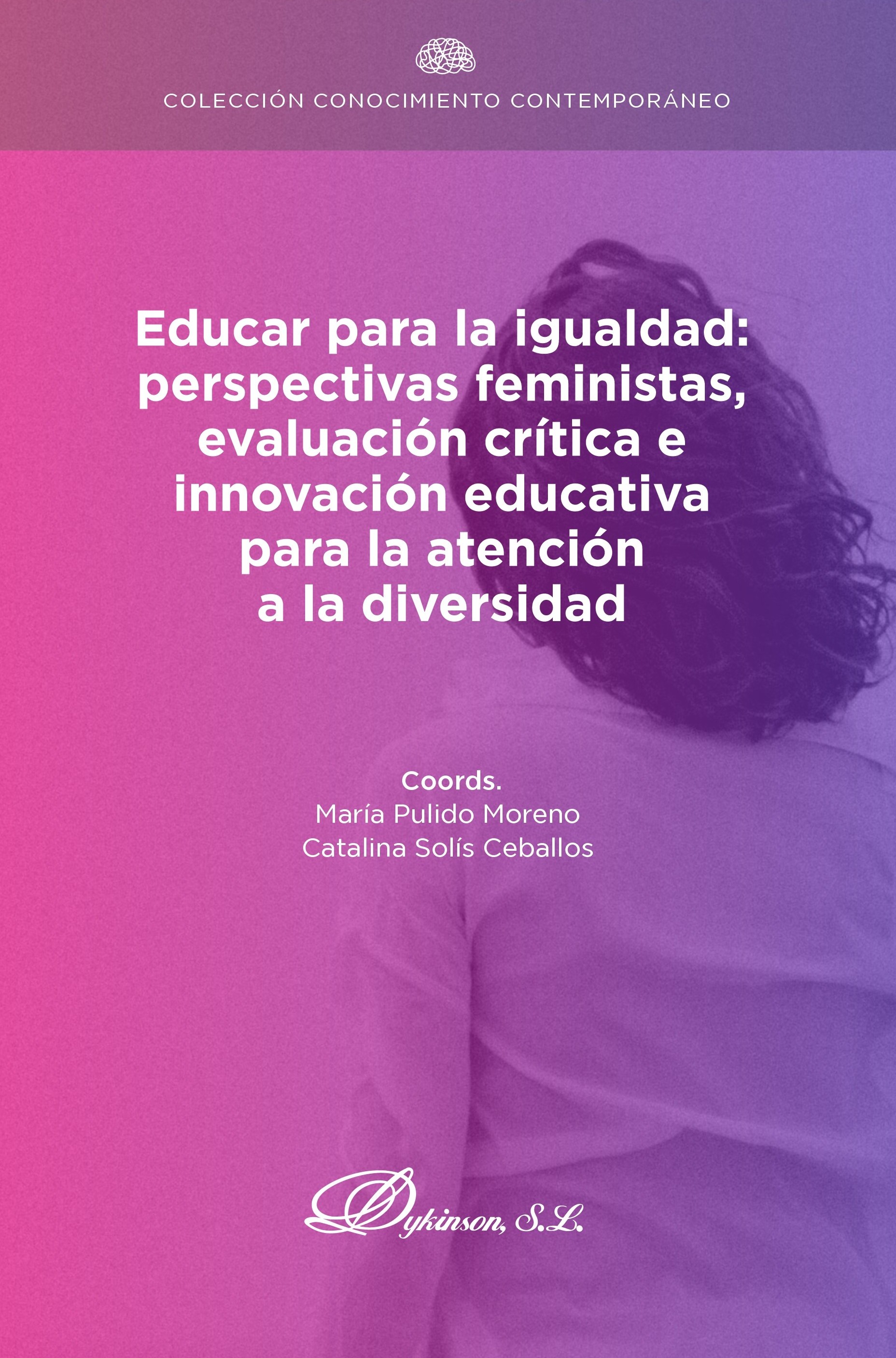 Educar para la igualdad: perspectivas feministas, evaluación crítica e innovación educativa para la atención a la diversidad