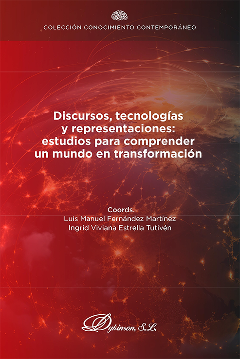 Discursos, tecnologías y representaciones: estudios para comprender un mundo en transformación