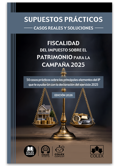 Supuestos prácticos: casos reales y soluciones. Fiscalidad del Impuesto sobre el Patrimonio para la campaña 2025