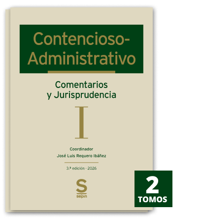 Contencioso-Administrativo. Comentarios y Jurisprudencia.