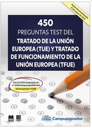 450 preguntas test del Tratado de la Unión Europea (TUE) y Tratado de Funcionamiento de la Unión Europea (TFUE)